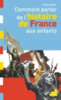 Comment parler de l'histoire de France aux enfants