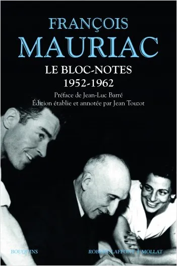 Livres Littérature et Essais littéraires Romans contemporains Francophones Le bloc-notes François Mauriac