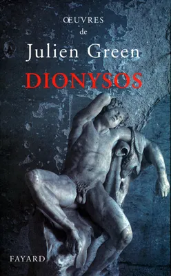 Oeuvres de Julien Green, Dionysos ou la chasse aventureuse, Poème en prose