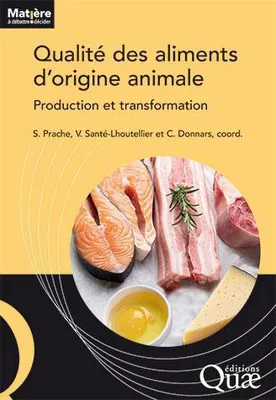 Qualité des aliments d'origine animale, Production et transformation