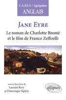 Jane Eyre. Le roman de Charlotte Brontë et le film de Franco Zeffirelli, le roman de Charlotte Brontë et le film de Franco Zeffirelli