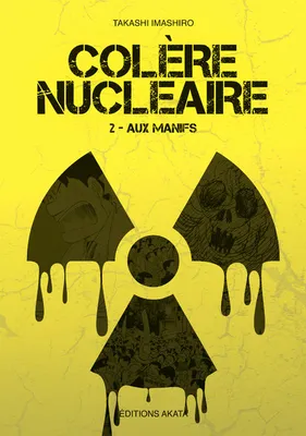 2, Colère nucléaire - tome 2 Aux manifs