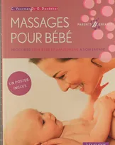 Massages pour bébé, Procurer bien-être et apaisement à son enfant
