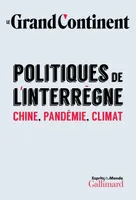 Politiques de l'interrègne, Chine, pandémie, climat