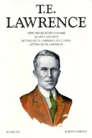 T.E. Lawrence / éd. établie par Francis Lacassin., 1, Dépêches secrètes d'Arabie, T.E. Lawrence - tome 1