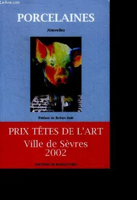 Porcelaines, prix Têtes de l'art, ville de Sèvres 2002