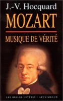 Mozart, musique de vérité, musique de vérité