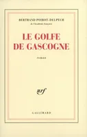 Le Golfe de Gascogne, roman