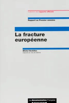 La fracture européenne, après le référendum du 29 mai 2005, 40 propositions concrètes pour mieux informer les Français sur l'Europe
