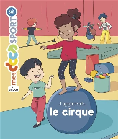 Jeux et Jouets Livres Livres pour les 3-6 ans Documentaires Arts J'apprends le cirque Vincent Étienne