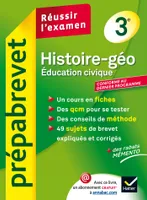Histoire-Géographie Éducation civique 3e - Prépabrevet Réussir l'examen, Cours et sujets corrigés brevet - Troisième