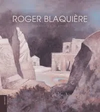 Roger Blaquière - aux rivages du mythe