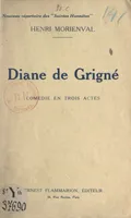 Diane de Grigné, Comédie en trois actes pour jeunes filles