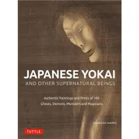 Japanese Yokai and Other Supernatural Beings /anglais