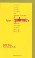 A propos d'épidémies, Extraits choisi de conférences 1904-1923