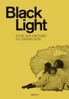 Black light, Pour une histoire du cinéma noir