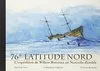 76  LATITUDE NORD, l'expédition de Willem Barentsz en Nouvelle-Zemble