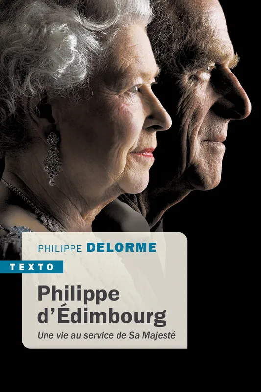 Philippe d'Edimbourg, Une vie au service de Sa Majesté Philippe Delorme