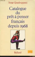 Catalogue du pret à penser francais depuis 1968