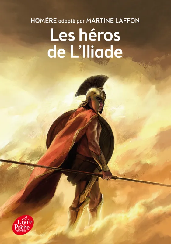 Livres Jeunesse de 6 à 12 ans Romans Les héros de l'Iliade - Texte intégral Martine Laffon, Homère