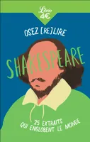 Osez (re)lire Shakespeare, 25 extraits qui englobent le monde