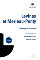 Levinas et Merleau-Ponty, Le corps et le monde