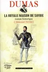 La royale Maison de Savoie., 1, La Royale Maison de Savoie - Tome 1, 4 romans historiques