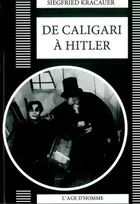 De Caligari à Hitler - Une histoire psychologique du cinéma Allemand, une histoire psychologique du cinéma allemand