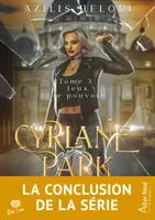 Jeux de pouvoir, Cyrlane Park, T3