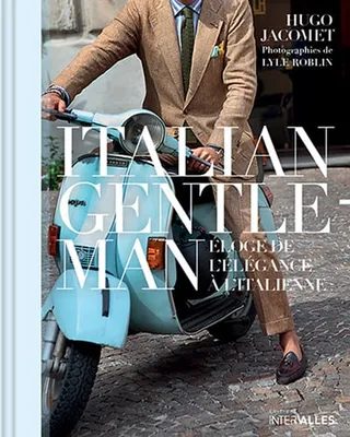 Italian Gentleman, Eloge de l'élégance à l'italienne