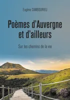 Poèmes d'Auvergne et d'ailleurs
