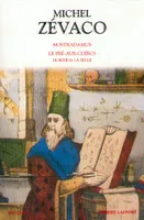 Michel Zévaco Nostradamus Le pré aux Clercs Florinda la belle