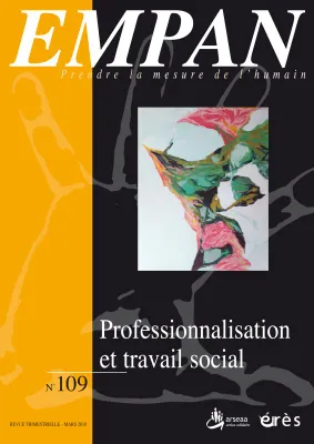 Empan 109 - Professionnalisation et travail social
