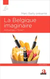 1, La Belgique imaginaire (Tome 1), Anthologie - Nouvelles