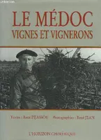 LE MEDOC VIGNES ET VIGNERONS, vignes et vignerons
