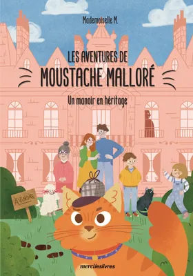 Les Aventures de Moustache Malloré, Un manoir en héritage