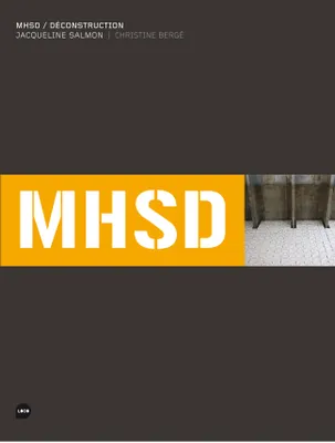 MSHD - Déconstruction, Déconstruction