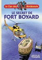 Une aventure du clan des Bordesoule., 15, Le Clan des Bordesoule - Tome 15 -Le secret de Fort Boyard