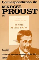 Correspondance / Marcel Proust., Tome XII, 1913, Marcel Proust Correspondance tome 12