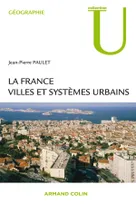 La France : villes et systèmes urbains, villes et systèmes urbains