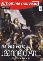 Ils ont écrit sur Jeanne d'Arc ... - Hors-série N°8 l'omme nouveau