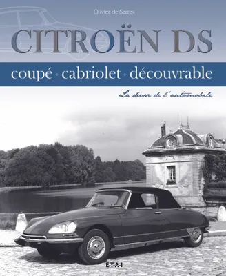 Citroën DS - coupé, cabriolet, découvrable