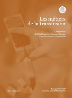 Les métiers de la transfusion, L'expérience de l'établissement français du sang hauts-de-france-normandie