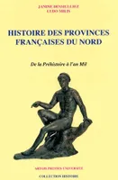 Tome 1, De la préhistoire à l'an mil, Histoire des provinces françaises du nord, De la préhistoire à l'an Mil