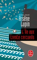 Arsène Lupin, L'île aux trente cercueils, Arsène Lupin