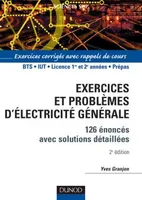 Exercices et problèmes d'électricité générale - 2ème édition, 126 énoncés avec solutions détaillées