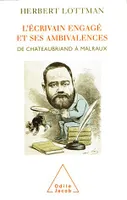 L' Écrivain engagé et ses ambivalences, De Chateaubriand à Malraux
