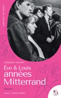 Ève et Louis, années Mitterrand