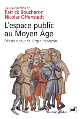 L'espace public au Moyen Âge, Débats autour de Jürgen Habermas