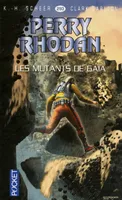Perry Rhodan - numéro 293 Les mutants de Gaia, Cycle Bardioc volume 12